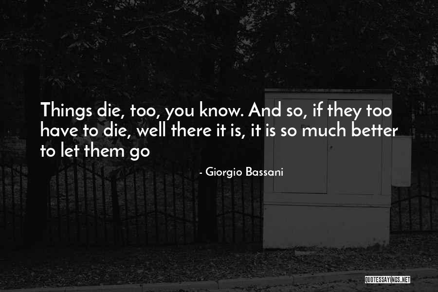 Funny Big Lez Show Quotes By Giorgio Bassani Funny Big Lez Show Quotes By Giorgio Bassani