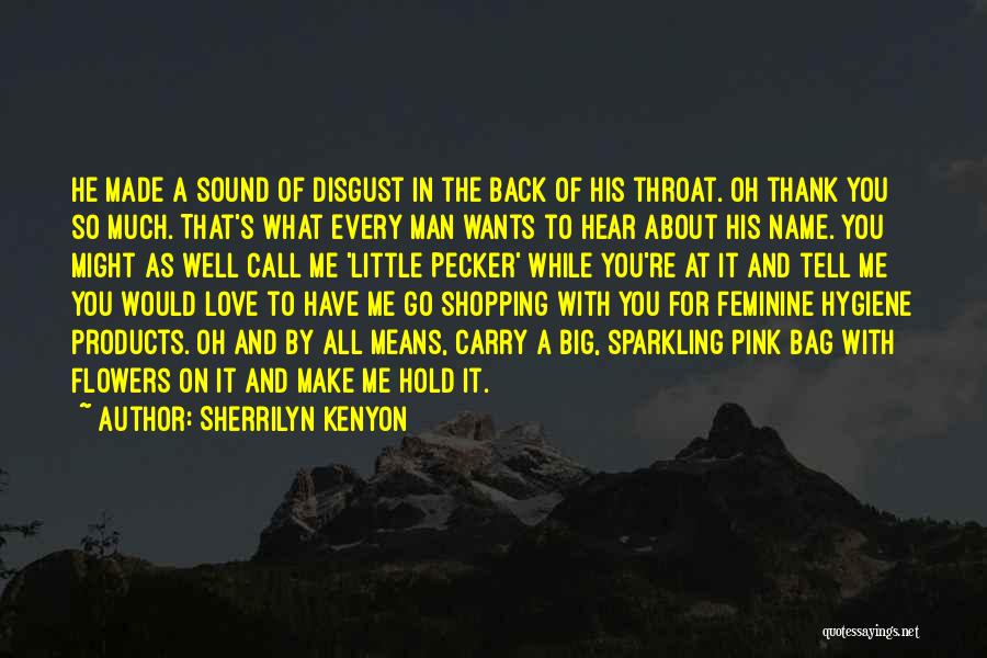 Funny Big Little Quotes By Sherrilyn Kenyon