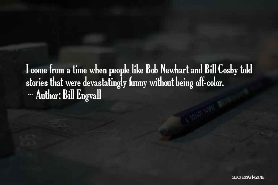 Funny Bill Engvall Quotes By Bill Engvall