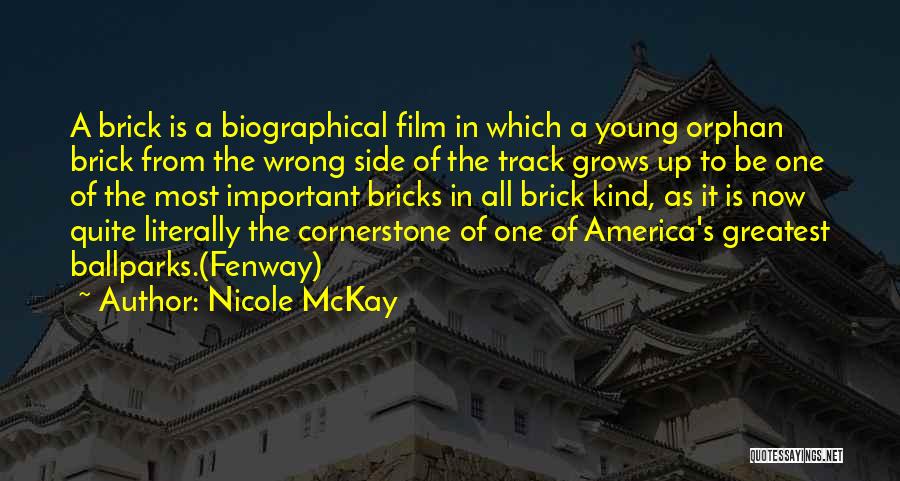 Funny Biographical Quotes By Nicole McKay