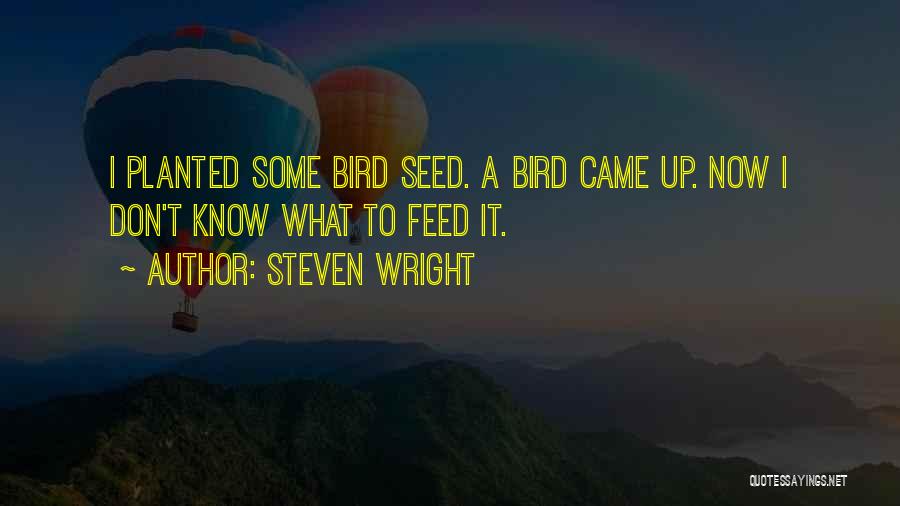 Funny Bird Quotes By Steven Wright