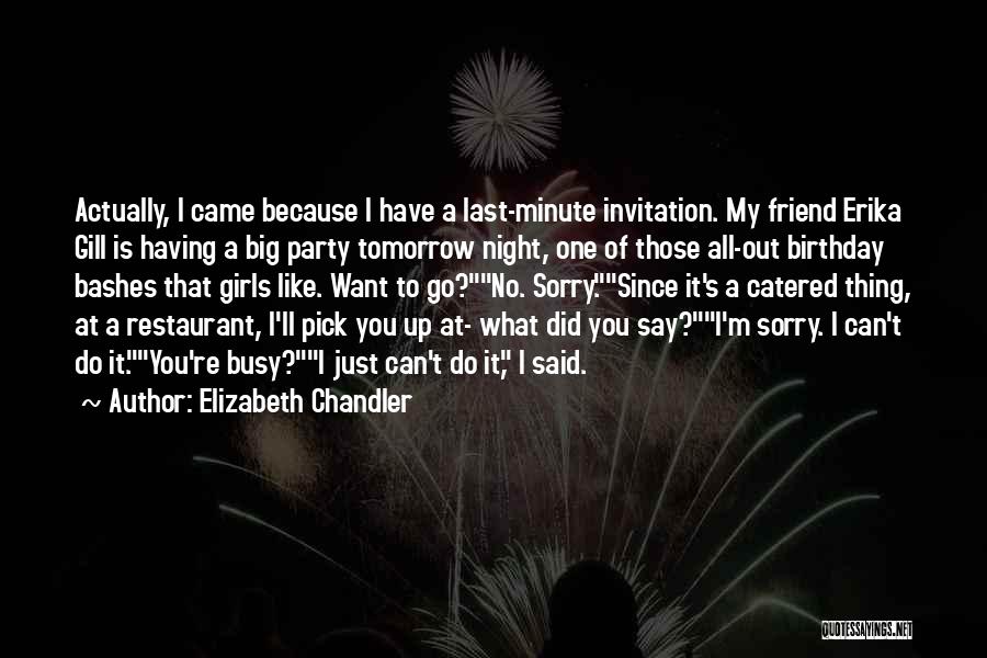 Funny Birthday Party Invitation Quotes By Elizabeth Chandler