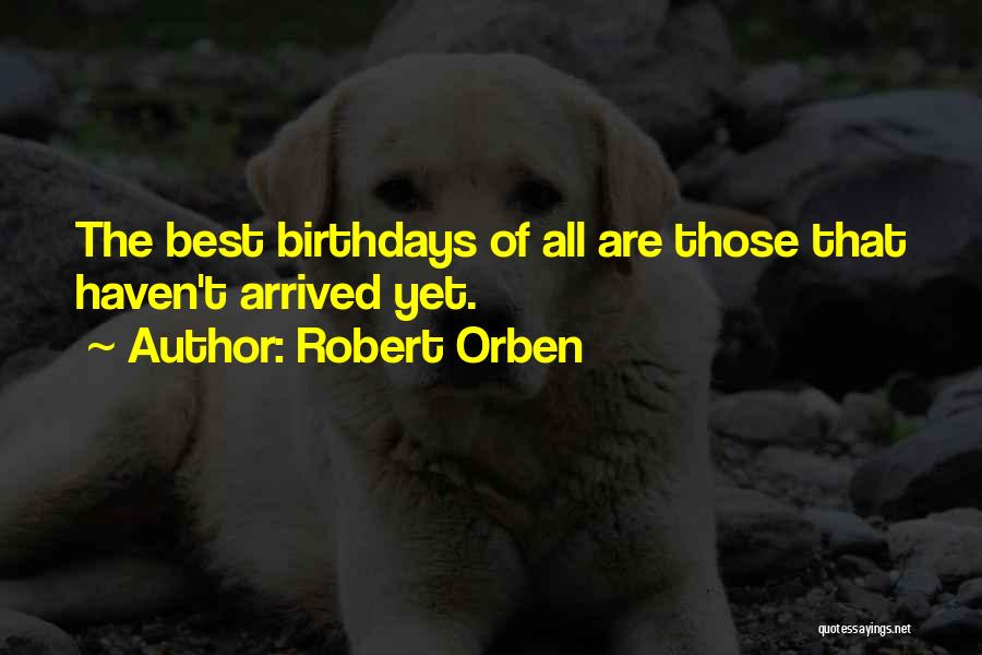 Funny Birthday Quotes By Robert Orben