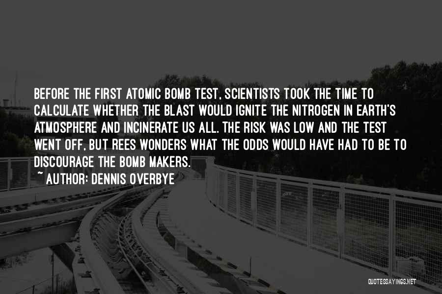 Funny Blast Quotes By Dennis Overbye