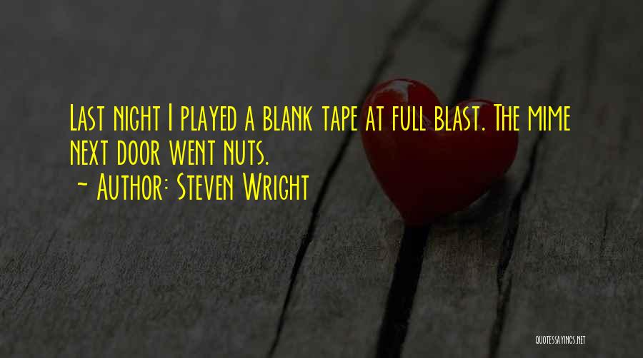 Funny Blast Quotes By Steven Wright