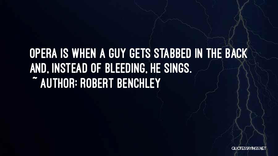 Funny Bleeding Quotes By Robert Benchley