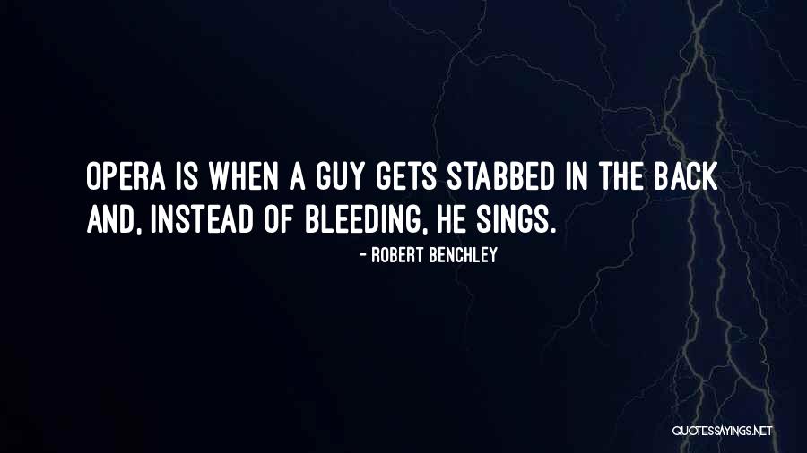 Funny Bleeding Quotes By Robert Benchley