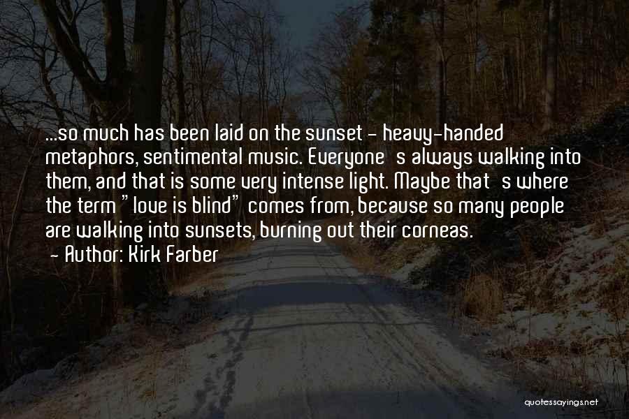 Funny Blind Quotes By Kirk Farber