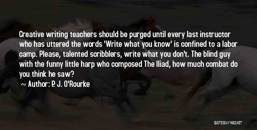 Funny Blind Quotes By P. J. O'Rourke