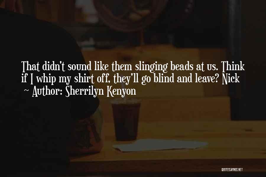 Funny Blind Quotes By Sherrilyn Kenyon