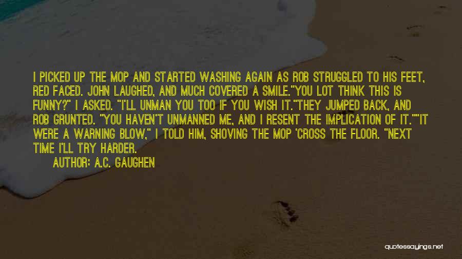 Funny Blow Up Quotes By A.C. Gaughen