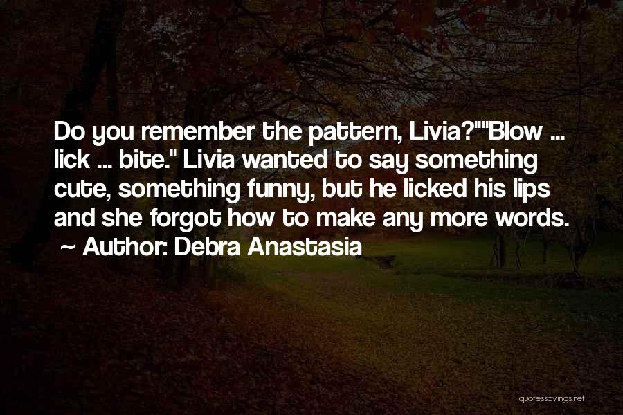 Funny Blow Up Quotes By Debra Anastasia