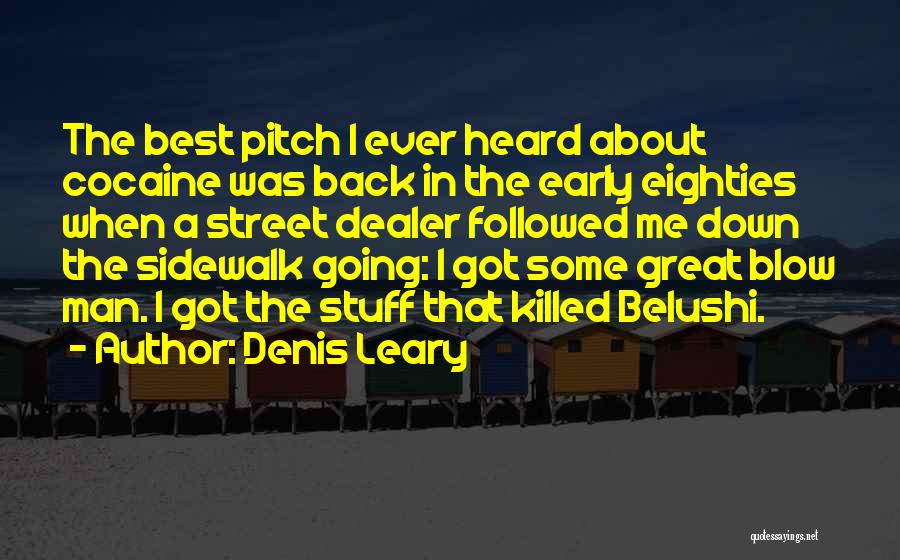 Funny Blow Up Quotes By Denis Leary