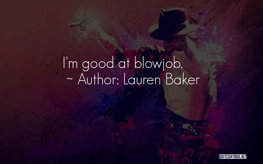 Funny Blow Up Quotes By Lauren Baker