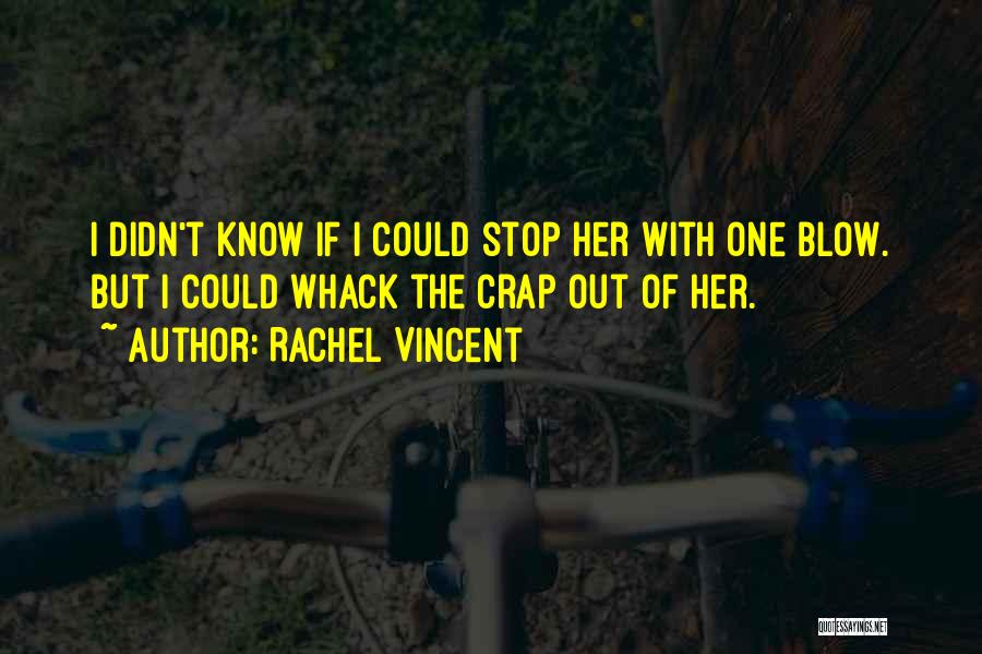 Funny Blow Up Quotes By Rachel Vincent