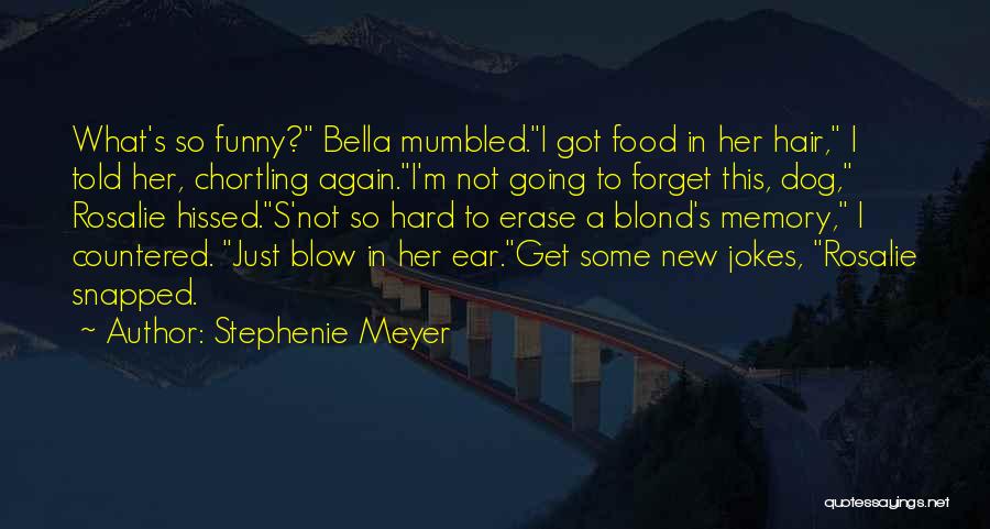 Funny Blow Up Quotes By Stephenie Meyer