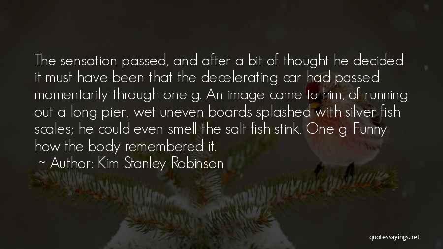 Funny Body Image Quotes By Kim Stanley Robinson