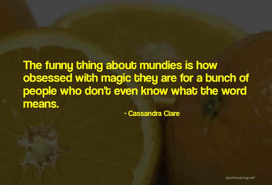 Funny Bones Quotes By Cassandra Clare