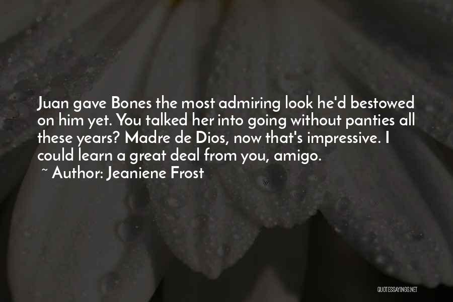 Funny Bones Quotes By Jeaniene Frost