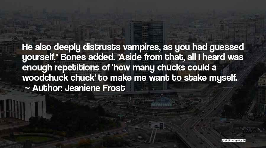 Funny Bones Quotes By Jeaniene Frost