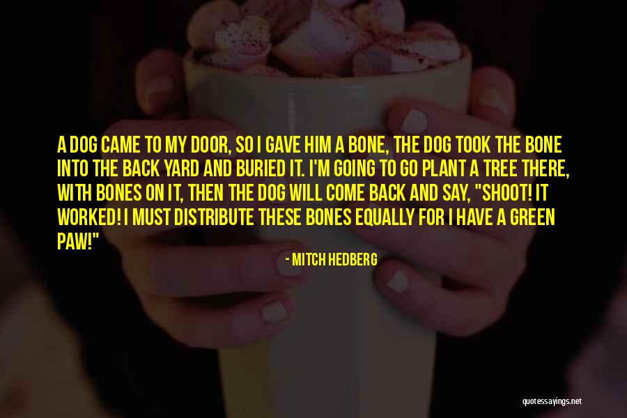 Funny Bones Quotes By Mitch Hedberg