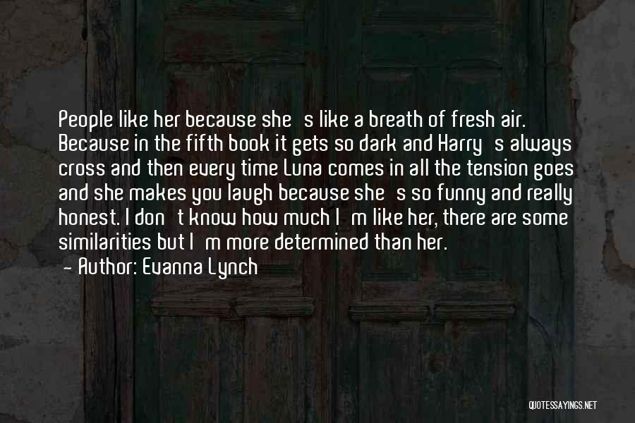 Funny Book Quotes By Evanna Lynch