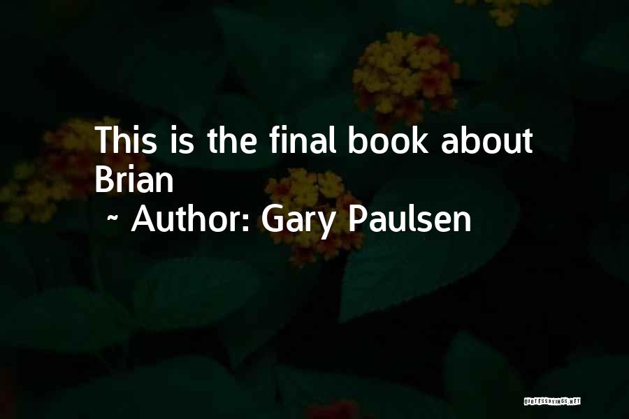 Funny Book Quotes By Gary Paulsen