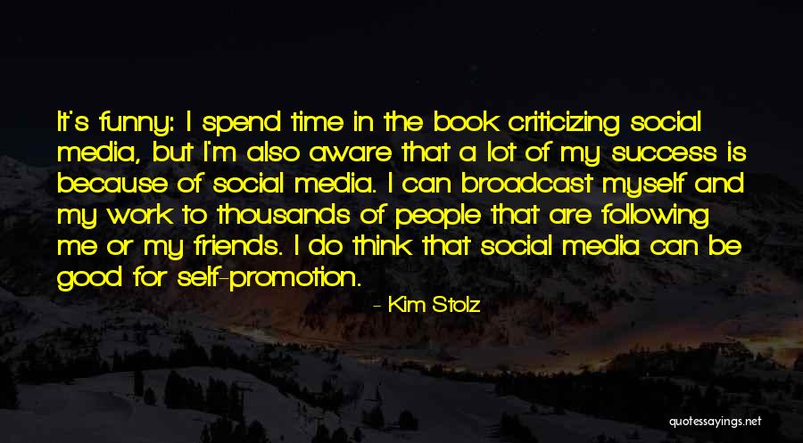 Funny Book Quotes By Kim Stolz