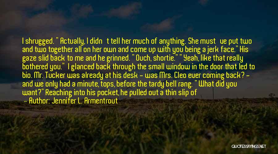 Funny Bothered Quotes By Jennifer L. Armentrout