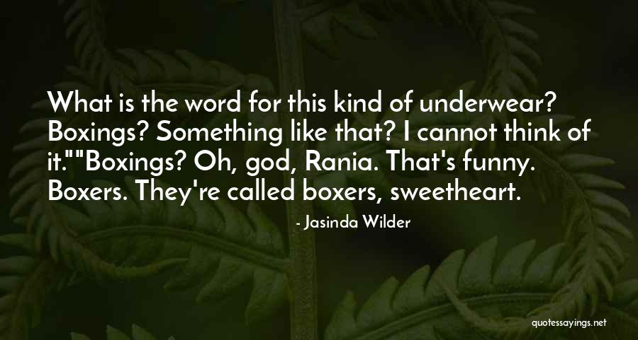 Funny Boxers Quotes By Jasinda Wilder