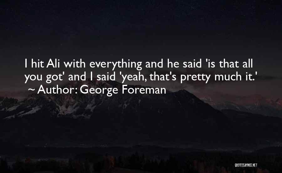 Funny Boxing Quotes By George Foreman
