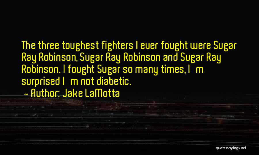 Funny Boxing Quotes By Jake LaMotta
