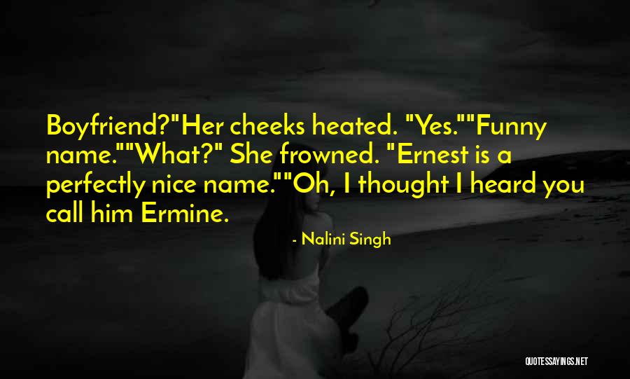 Funny Boyfriend Quotes By Nalini Singh Funny Boyfriend Quotes By Nalini Singh