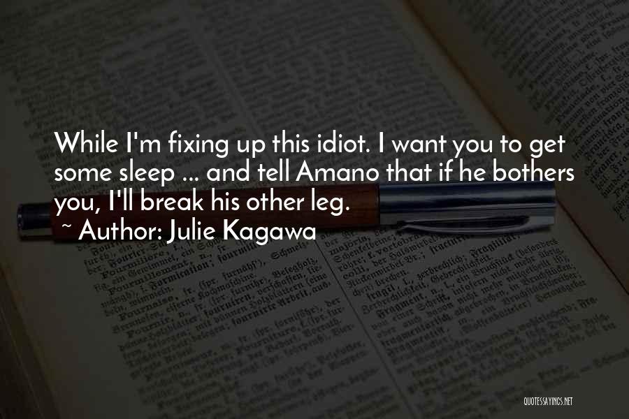 Funny Break A Leg Quotes By Julie Kagawa