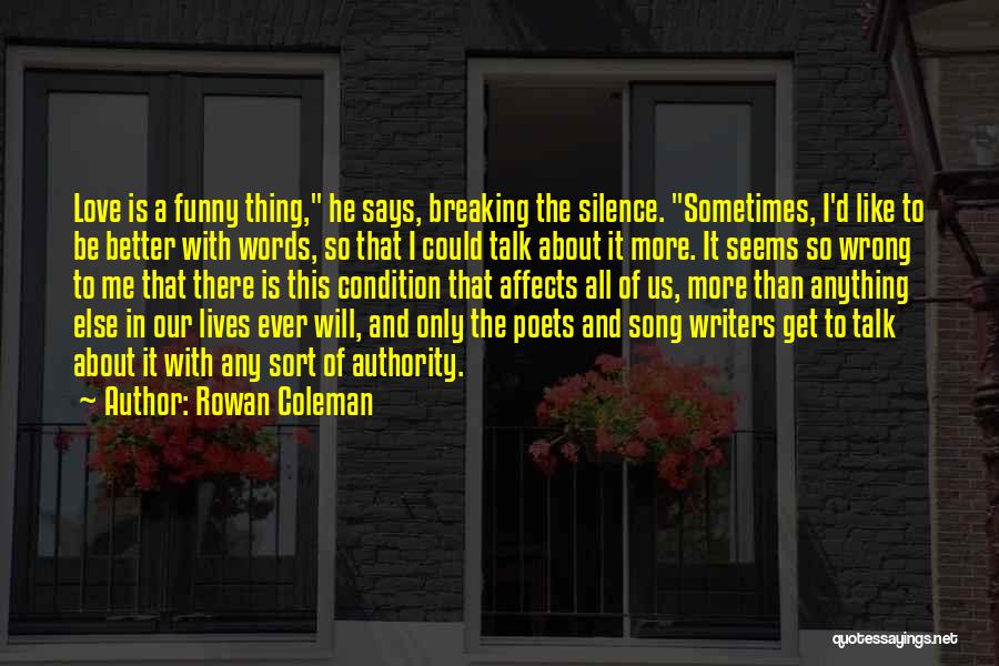 Funny Breaking The Silence Quotes By Rowan Coleman