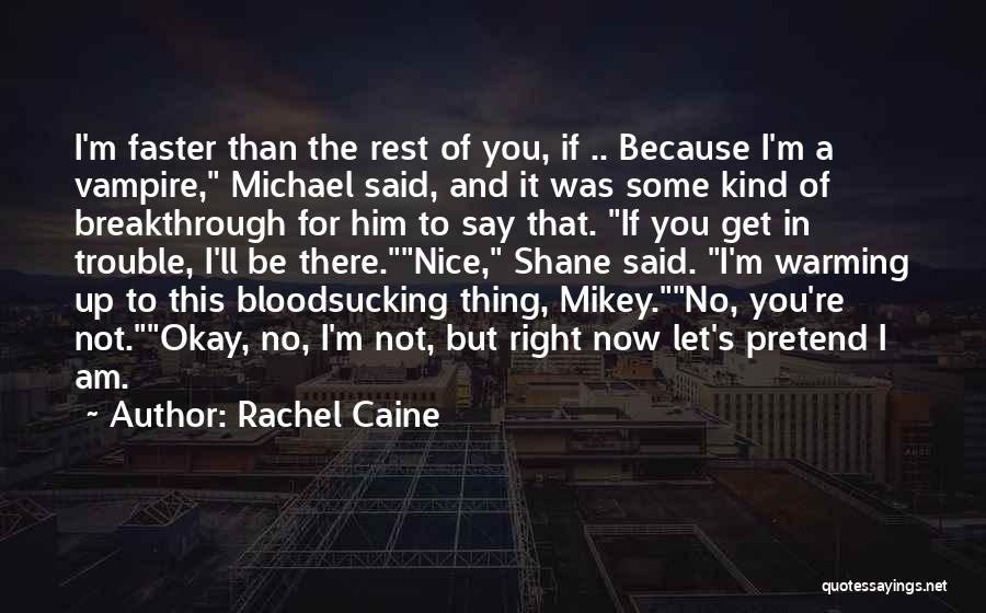 Funny Breakthrough Quotes By Rachel Caine