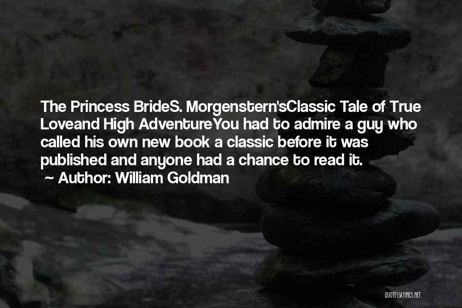 Funny Bride Quotes By William Goldman