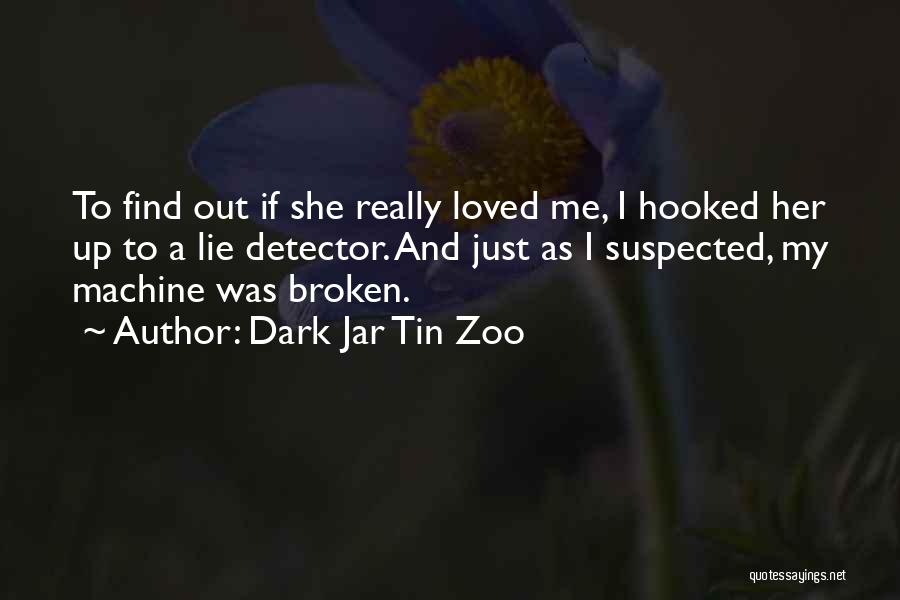 Funny Broken Quotes By Dark Jar Tin Zoo