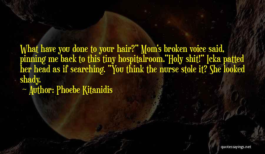 Funny Broken Quotes By Phoebe Kitanidis
