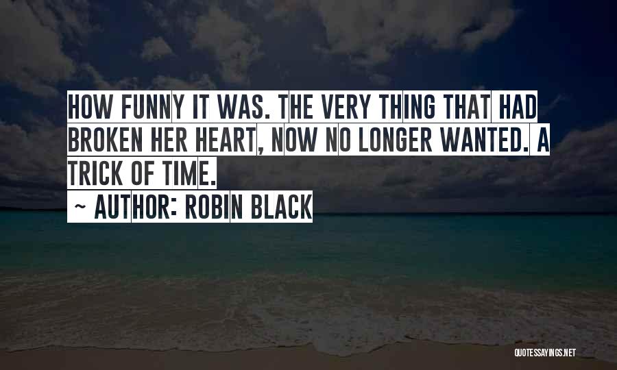 Funny Broken Quotes By Robin Black