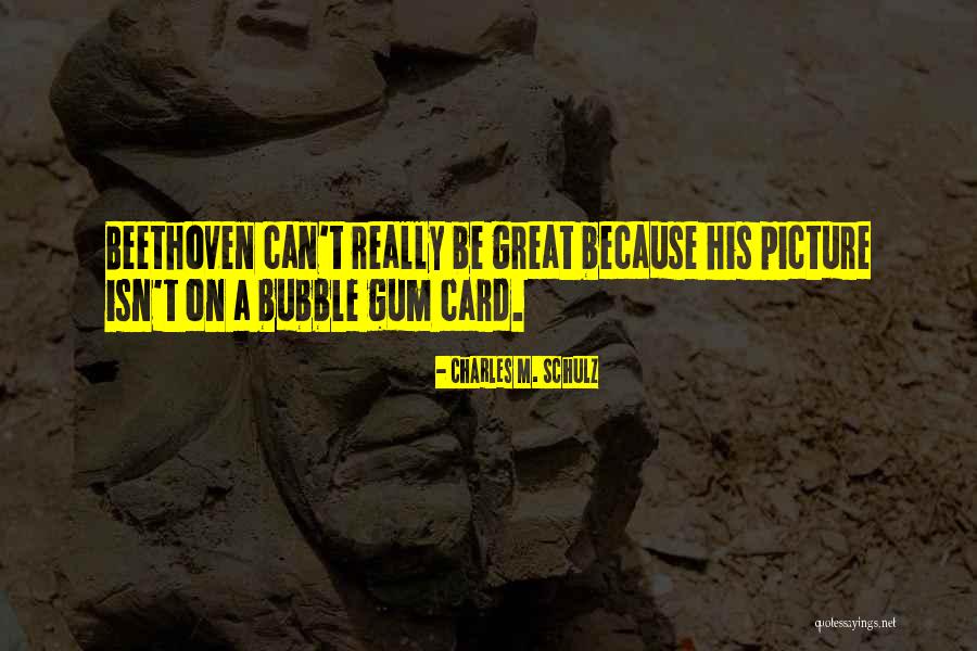 Funny Bubble Gum Quotes By Charles M. Schulz Funny Bubble Gum Quotes By Charles M. Schulz