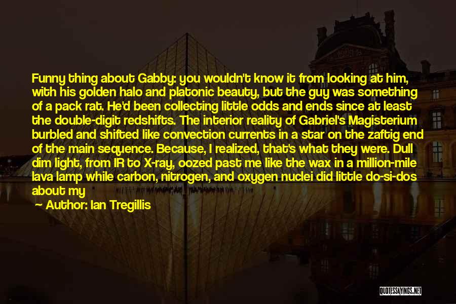 Funny Bubble Quotes By Ian Tregillis