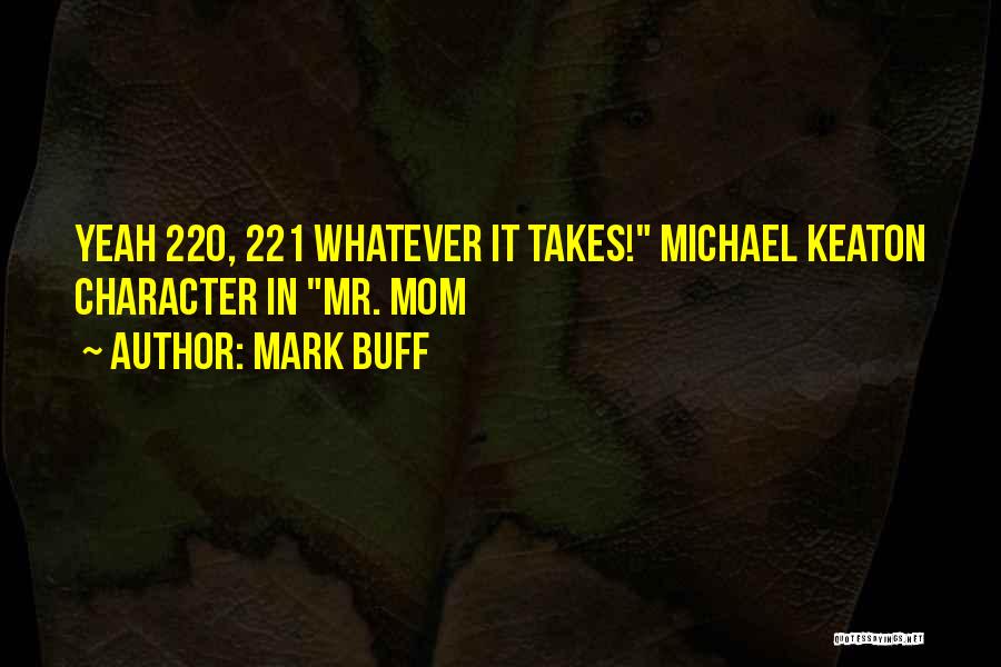 Funny Buff Quotes By Mark Buff