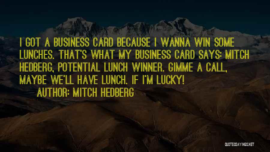 Funny Business Card Quotes By Mitch Hedberg