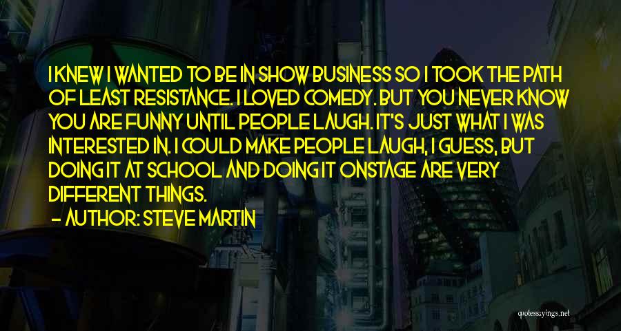 Funny Business Quotes By Steve Martin