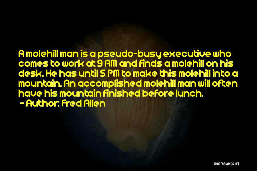 Funny Busy As A Quotes By Fred Allen