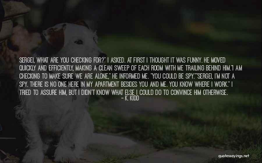 Funny But Clean Quotes By K. Kidd Funny But Clean Quotes By K. Kidd