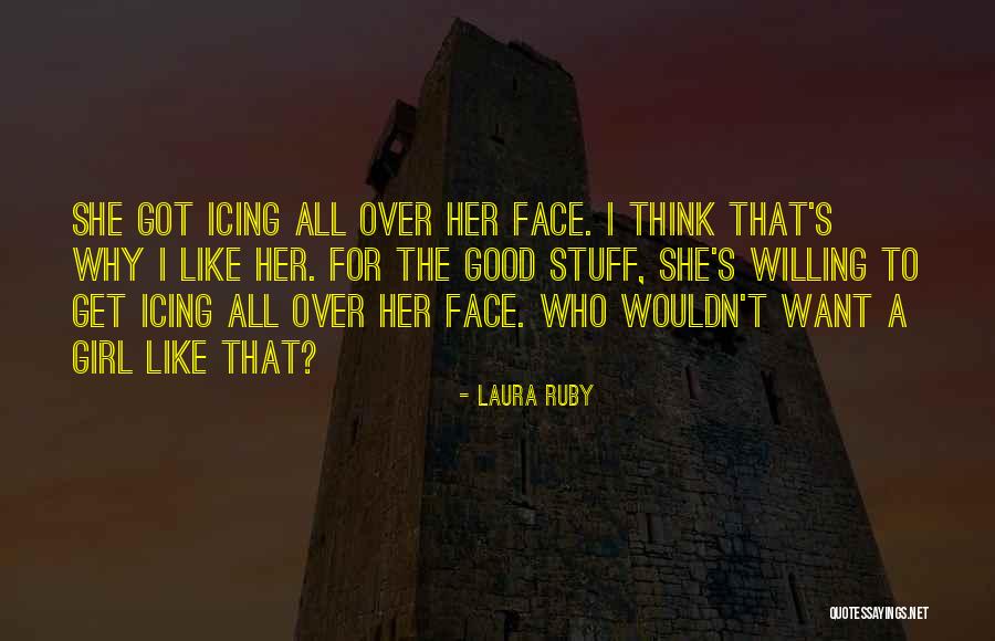 Funny But Cute Love Quotes By Laura Ruby