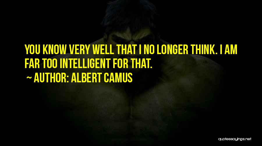 Funny But Intelligent Quotes By Albert Camus