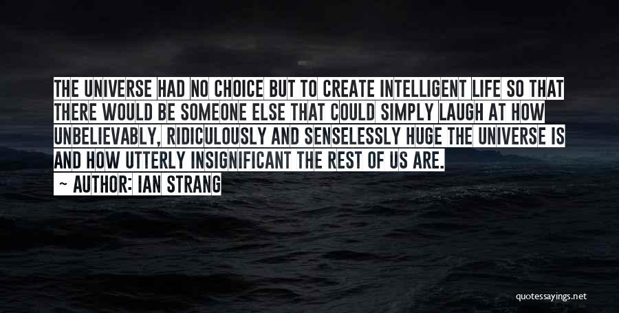 Funny But Intelligent Quotes By Ian Strang